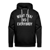 Muay Thai vs Everybody Adult Hoodie - black