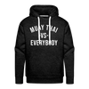 Muay Thai vs Everybody Adult Hoodie - charcoal grey