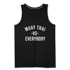 Muay Thai vs Everybody Tank - black